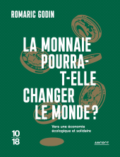 E-book, La monnaie pourra-t-elle changer le monde?, 10 /18