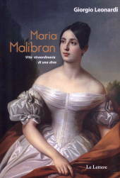 E-book, Maria Malibran : vita straordinaria di una diva, Leonardi, Giorgio, 1972-, author, Le lettere