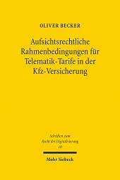 E-book, Aufsichtsrechtliche Rahmenbedingungen für Telematik-Tarife in der Kfz-Versicherung, Becker, Oliver, 1992-, Mohr Siebeck