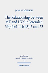 eBook, The relationship between MT and LXX in Jeremiah 39(46):1-41(48):3 and 52, Mohr Siebeck