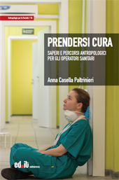 E-book, Prendersi cura : saperi e percorsi antropologici per gli operatori sanitari, Casella Paltrinieri, Anna, Editpress