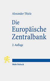E-book, Die Europäische Zentralbank : von technokratischer Behörde zu politischem Akteur?, Thiele, Alexander, Mohr Siebeck