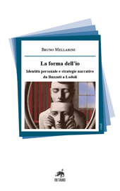 eBook, La forma dell'io : identità personale e strategie narrative da Buzzati a Lodoli, Mellarini, Bruno, Metauro