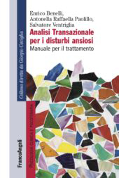 E-book, Analisi Transazionale per i disturbi ansiosi : manuale per il trattamento, Franco Angeli