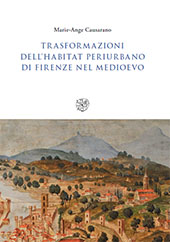 E-book, Trasformazioni dell'habitat periurbano di Firenze nel Medioevo, All'insegna del giglio