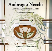 eBook, Ambrogio Necchi : la famiglia, le fonderie, la villa, Edizioni Santa Caterina