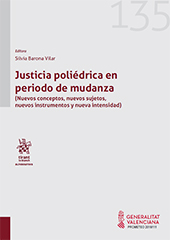 E-book, Justicia poliédrica en periodo de mudanza : nuevos conceptos, nuevos sujetos, nuevos instrumentos y nueva intensidad, Tirant lo Blanch