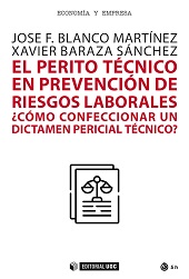 eBook, El perito técnico en prevención de riesgos laborales : ¿cómo confeccionar un dictamen pericial técnico?, Blanco Martínez, Jose F., Editorial UOC