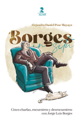 eBook, Borges in situ : cinco charlas, encuentros y desencuentros con Jorge Luis Borges, Pose Mayayo, Alejandro Daniel, 1961-, Alfar