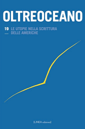 Fascicolo, Oltreoceano : rivista sulle migrazioni : 19, 2022, Linea edizioni