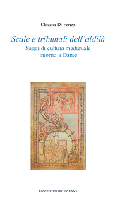 E-book, Scale e tribunali dell'aldilà : saggi di cultura medievale intorno a Dante, Di Fonzo, Claudia, Longo editore