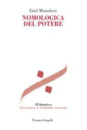 eBook, Nomologica del potere, Mazzoleni, Emil, Franco Angeli