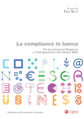 E-book, La compliance in banca : tra le soluzioni Regtech e l'integrazione dei fattori ESG, EGEA