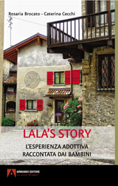 E-book, Lala's story : l'esperienza adottiva raccontata dai bambini, Brocato, Rosaria, Armando editore