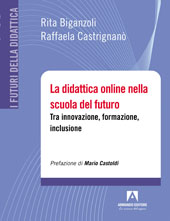 E-book, La didattica online nella scuola del futuro : tra innovazione, formazione, inclusione, Biganzoli, Rita, Armando editore