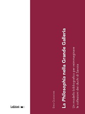 E-book, La Philosophia nella Grande Galleria : un modello bibliografico per reimmaginare le collezioni dei duchi di Savoia, Guadagnin, Erika, Ledizioni