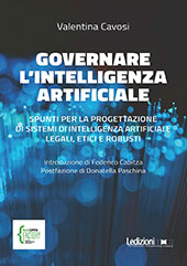 E-book, Governare l'intelligenza artificiale : spunti per la progettazione di sistemi di intelligenza artificiale legali, etici e robusti, Ledizioni