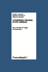 eBook, L'economia italiana in età liberale : una raccolta di saggi di cliometria, Incerpi, Andrea, FrancoAngeli
