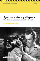 eBook, Apunta, enfoca y dispara : 50 películas que nos acercan a la fotografía, Martorell, Sandra, Editorial UOC