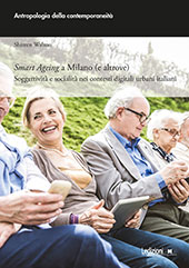 E-book, Smart ageing a Milano (e altrove) : soggettività e socialità nei contesti digitali urbani italiani, Walton, Shireen, Ledizioni