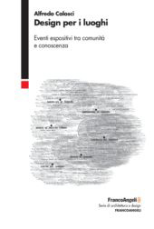 E-book, Design per i luoghi : eventi espositivi tra comunità e conoscenza, Calosci, Alfredo, Franco Angeli