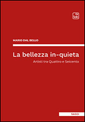 eBook, La bellezza in-quieta : artisti tra Quattro e Seicento, Dal Bello, Mario, TAB edizioni