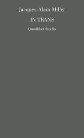 eBook, In trans, Miller, Jacques-Alain, Quodlibet