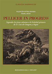 E-book, Pellicer in progress : Segundas lecciones solemnes a la Soledad primera de D. Luis de Góngora y Argote, Iberoamericana
