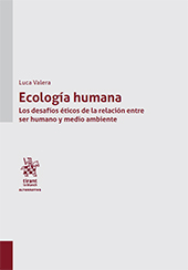 E-book, Ecología humana : los desafíos éticos de la relación entre ser humano y medio ambiente, Valera, Luca, Tirant lo Blanch