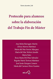E-book, Protocolo para alumnos sobre la elaboración del Trabajo Fin de Máster, Barragán Martín, Ana Belén, Editorial Universidad de Almería