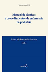 eBook, Manual de técnicas y procedimientos de enfermería en pediatría, Editorial Universidad de Almería