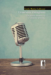 E-book, L'intervista immaginata : da genere mediatico a invenzione letteraria, Firenze University Press