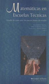 E-book, Matemáticas en escuelas técnicas : estudio de casos ante los nuevos planes de estudio, Universidad de Huelva