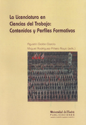 eBook, La licenciatura en Ciencias del trabajo : contenidos y perfiles formativos, Universidad de Huelva