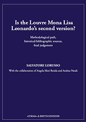 E-book, Is the Louvre Mona Lisa Leonardo's second version? : methodological path, historical-bibliographic sources, final judgement, Lorusso, Salvatore, "L'Erma" di Bretschneider