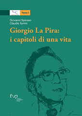 eBook, Giorgio La Pira : i capitoli di una vita, Spinoso, Giovanni, Firenze University Press