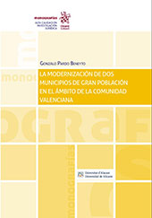 E-book, La modernización de dos municipios de gran población en el ámbito de la Comunidad Valenciana : una visíon neo-institucionalista de los ayuntamientos de Alicante y València (2001-2016), Tirant lo Blanch