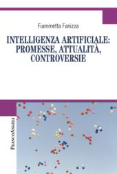 E-book, Intelligenza artificiale : promesse, attualità, controversie, Fanizza, Fiammetta, Franco Angeli
