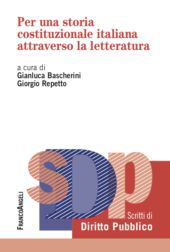 eBook, Per una storia costituzionale italiana attraverso la letteratura, Franco Angeli