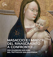 Capitolo, Masaccio e Beato Angelico, diversi ma sodali per la pittura nuova, Polistampa