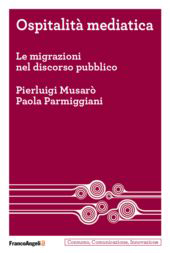 E-book, Ospitalità mediatica : le migrazioni nel discorso pubblico, Franco Angeli