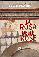 E-book, La rosa delle rose : diario di una fantasia vissuta, Bolognese, Giuseppe, Armando editore