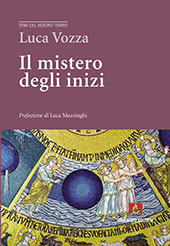 eBook, Il mistero degli inizi : un percorso filosofico nei racconti di creazione, Vozza, Luca, 1990-, Armando editore