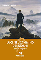 E-book, Luci nel cammino dei giorni : poesie religiose, Canfora, Francesco, 1939-, Armando editore
