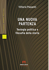 E-book, Una nuova partenza : teologia politica e filosofia della storia, Possenti, Vittorio, Armando editore
