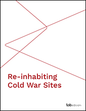eBook, Re-inhabiting Cold War Sites, TAB edizioni