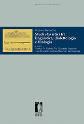 eBook, Studi slavistici tra linguistica, dialettologia e filologia, Benacchio, Rosanna, Firenze University Press