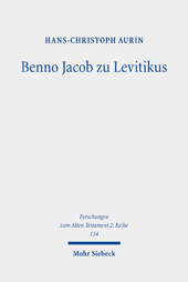 eBook, Benno Jacob zu Levitikus : Eine Studie zu seinem Nachlass mit Edition des Manuskripts »Leviticus 17 - 20«, Mohr Siebeck