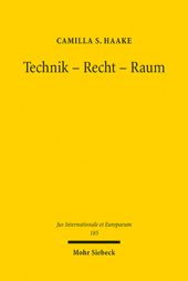 E-book, Technik - Recht - Raum : Der Cyberspace als Rechtsraum besonderer Art : Zugleich eine Analyse des Verhältnisses von Völkerrecht und Technik, Mohr Siebeck