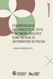 E-book, Fenomenologia del concetto di élite e network analysis come metodo di information retrieval, Cristofoletti, Enrico, Franco Angeli